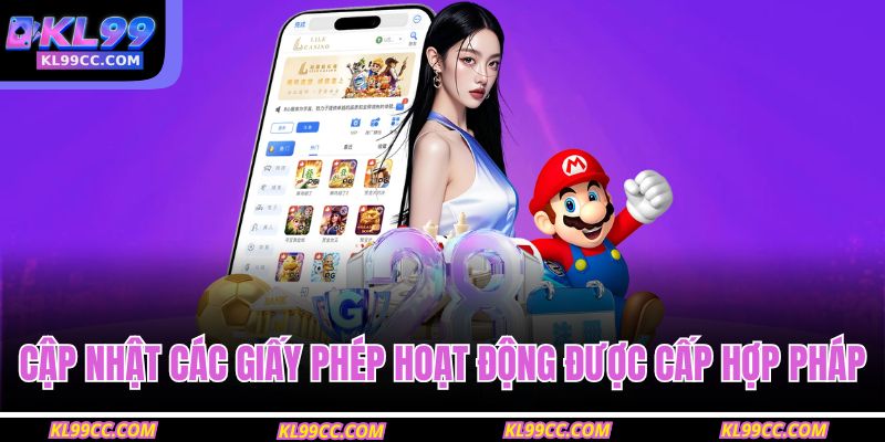 Cập nhật các giấy phép hoạt động được cấp hợp pháp