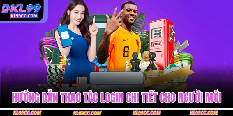 Hướng dẫn thao tác login chi tiết cho người mới