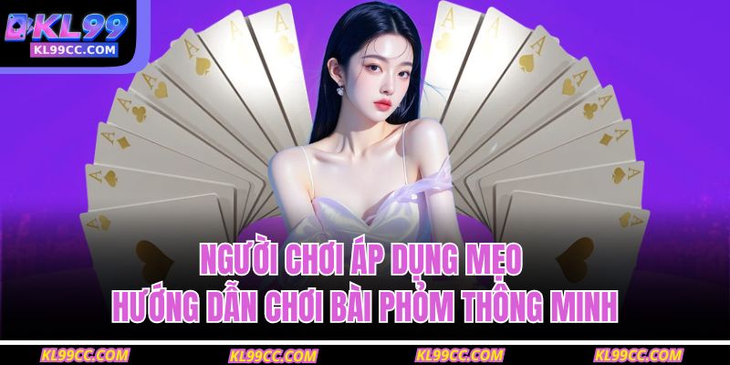 Hướng Dẫn Chơi Bài Phỏm Chuẩn Nhất Cho Người Mới Bắt Đầu 4 Người chơi áp dụng mẹo hướng dẫn chơi bài phỏm thông minh
